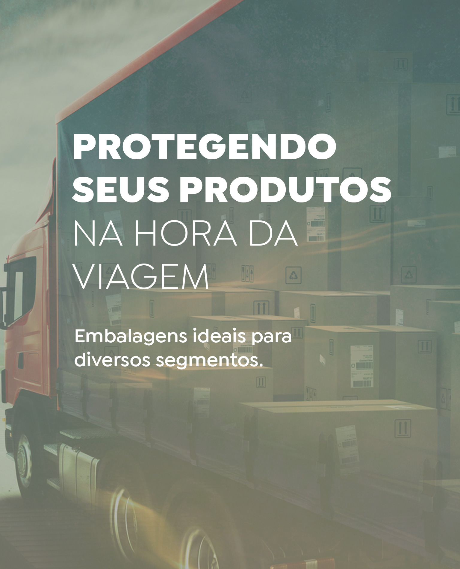 Protegendo seus produtos na hora da viagem. Embalagens ideais para diversos seguimentos